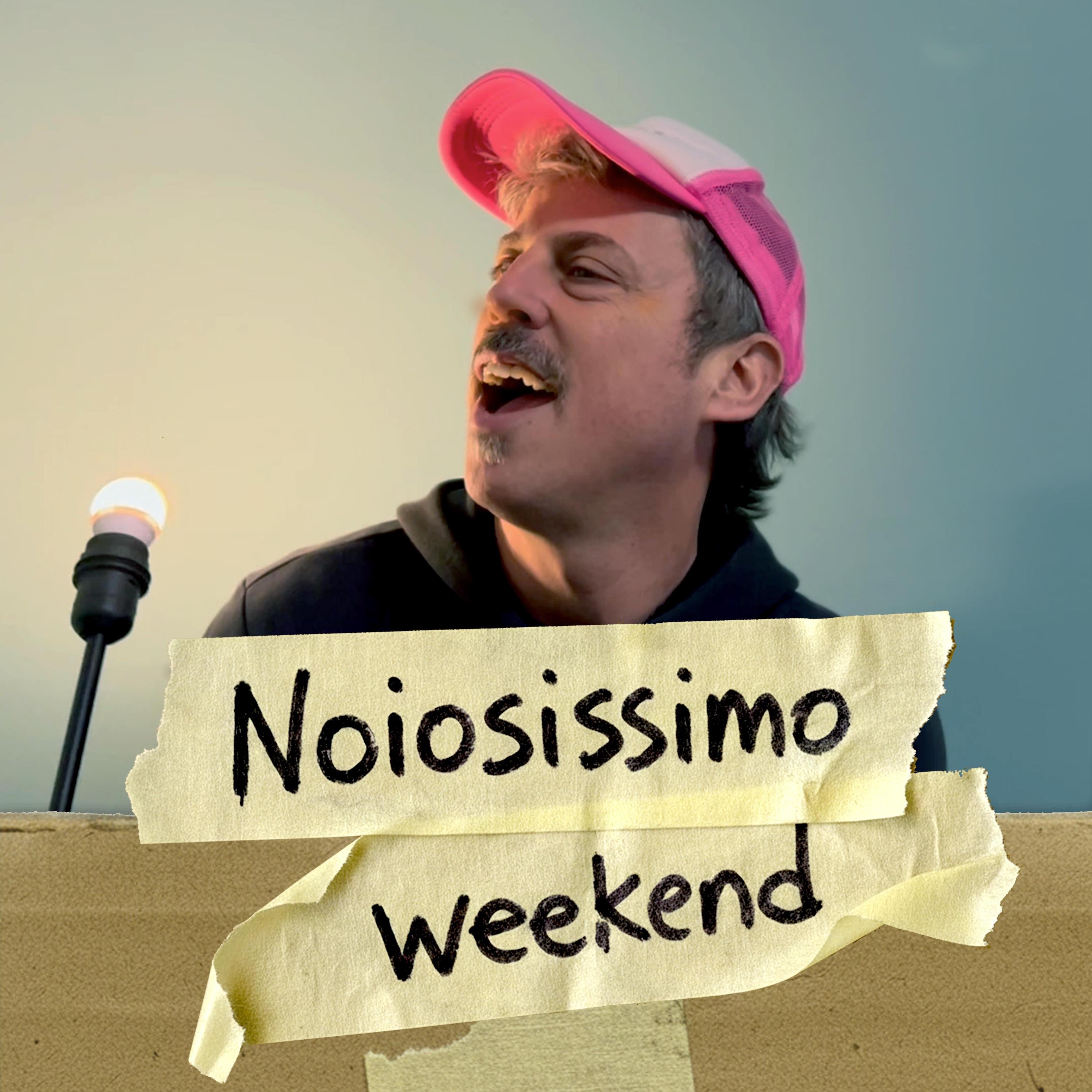 Noiosissimo weekend - Single