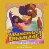 Dancing Dhamaal - Single