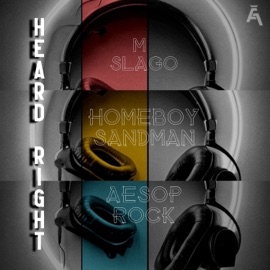 Heard Right (feat. Homeboy Sandman & Aesop Rock) M Slago