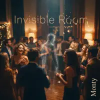 Invisible Room — Monty
