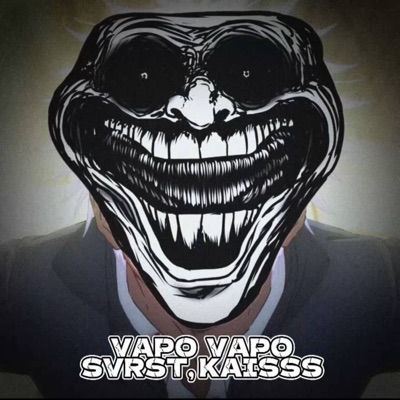 VAPO VAPO (feat. SVRST) - Single