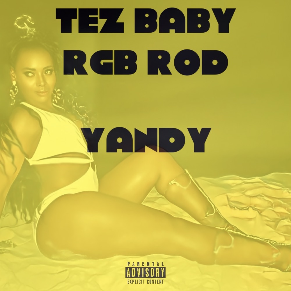 Обложка альбома «Yandy (feat. JERRONTEZZ) - Single» — Tez Baby