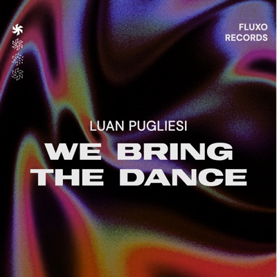 We Bring The Dance - Single