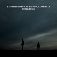 Forgiveness - Single - Stephen Rennicks & Shihoko Hirata