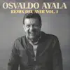Osvaldo Ayala - Remix del Ayer Vol. 1