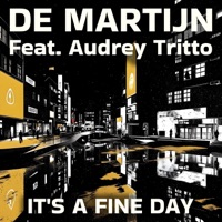 It's a Fine Day (Afro House Mix) [feat. Audrey Tritto] - Single - De Martijn