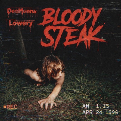 Bloody Steak (feat. Lowery) - Single