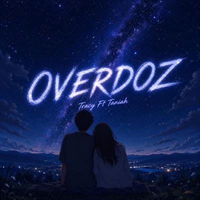 OVERDOZ Tracy (feat. Taniah) - Single