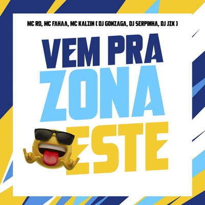 Vem pra Zona Oeste (feat. dj gonzaga 011, MC Kalzin & DJ JZK) - Single