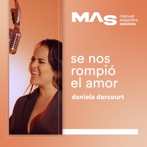 Se Nos Rompió el Amor (Mas Sessions)