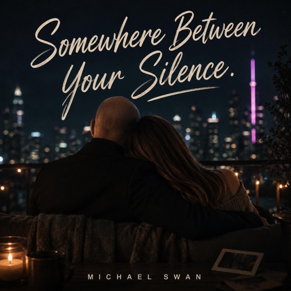 Somewhere Between Your Silence