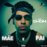 Mãe & Pai - Single - MC Dhom