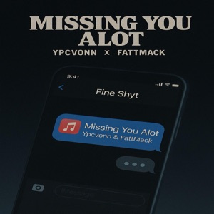 Missing You Alot (feat. FattMack)