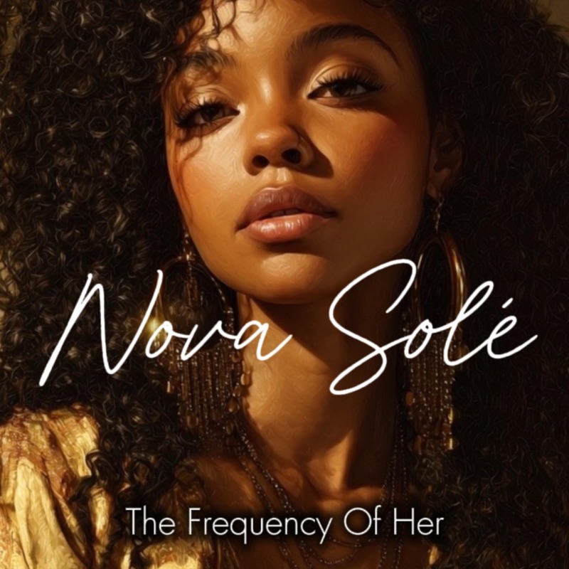 Nova Sole (Frequency of Her)