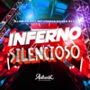 Inferno Silencioso (feat. MC COREIA & dj bm da dz7) - Single