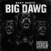 Big Dawg - Single - Eazy Santo