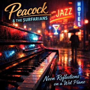 Neon Reflections on a Wet Piano - Single