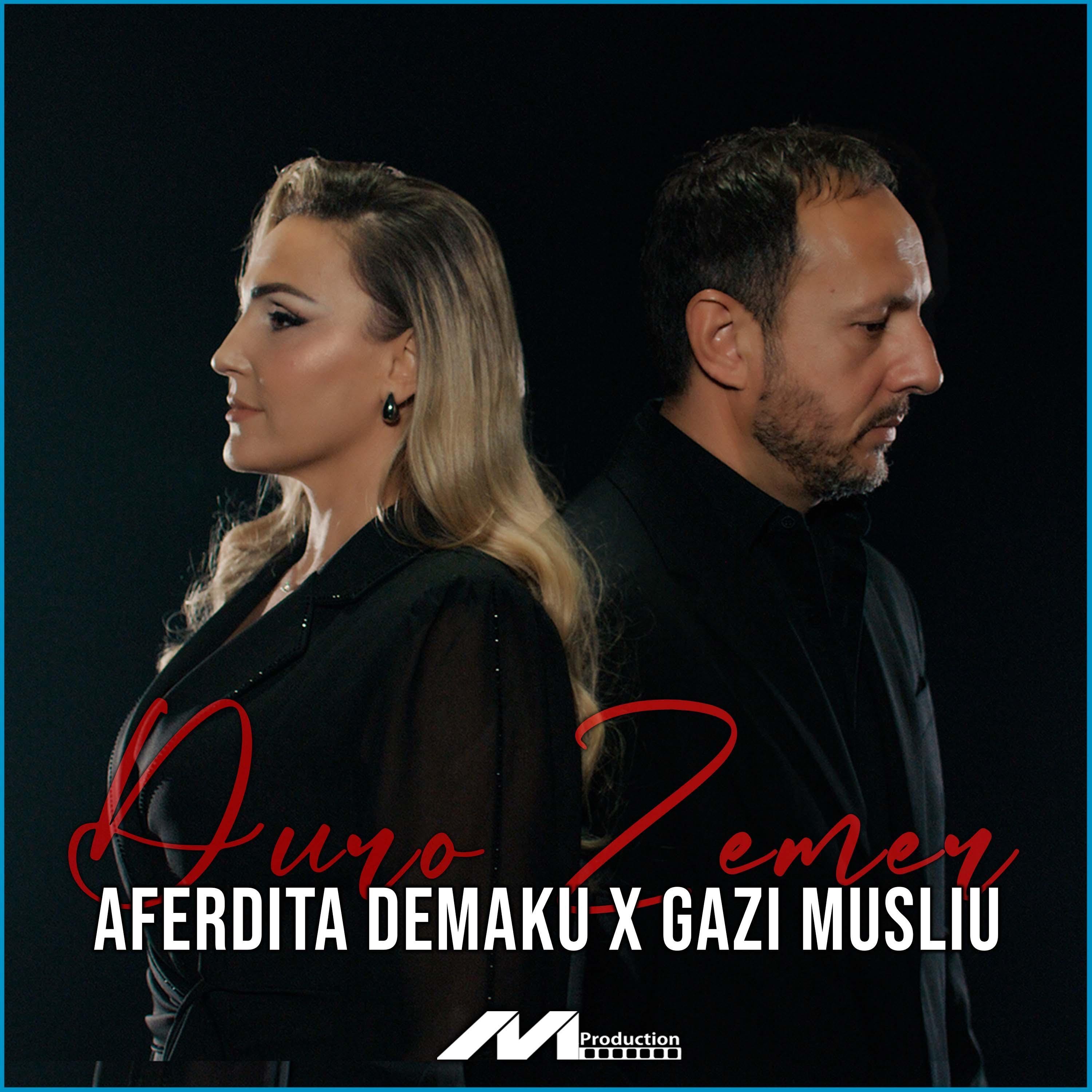 Aferdita Demaku x Gazi Musliu - Duro Zemer 2025