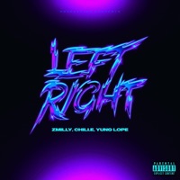 Left Right - Single - zMilly, Chili.E & Yung Lope