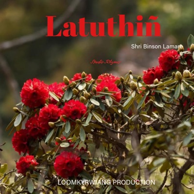 Latuthiñ (Official Folk song) (feat. Chanphi O Phawa & Pynskem Laloo) - Single