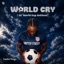 World Cry (2026 World Cup Anthem) - Single