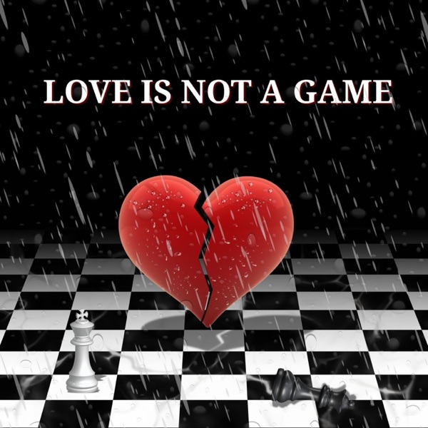 Love Is Not A Game