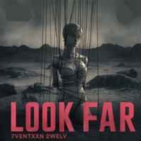 Look Far - Single - 7ventxxn 2welv