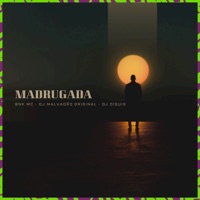Madrugada - Single - BNK MC, Dj Diguis & Dj Malvadão Original