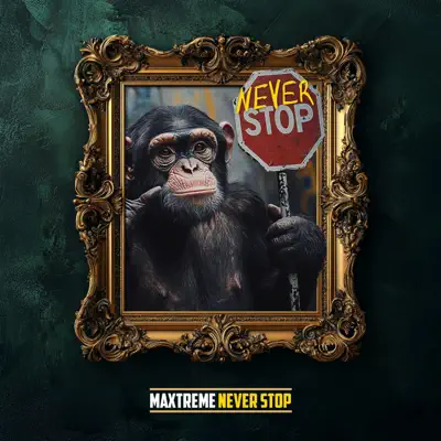 Maxtreme adlı sanatçının Never Stop - Single albümünü dinle