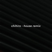 Chihiro (House Remix) artwork