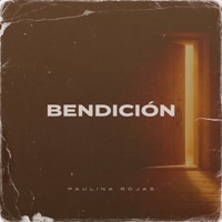 Bendición - Single - Paulina Rojas
