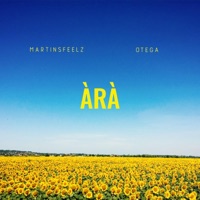 Ara (feat. Otega) - Single - Martinsfeelz