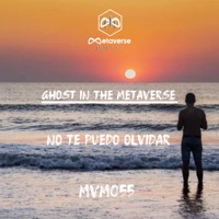 No Te Puedo Olvidar - Ghost In The Metaverse
