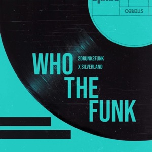 Who the Funk - Single