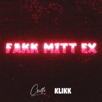 FAKK MITT EX - Single - Crille & KLIKK