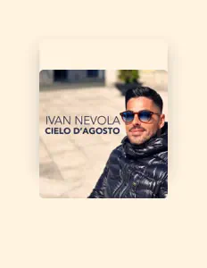 Ακούστε περιεχόμενο από Ivan Nevola, παρακολουθήστε μουσικά βίντεο, διαβάστε το βιογραφικό, δείτε ημερομηνίες περιοδείας, και πολλά ακόμη!