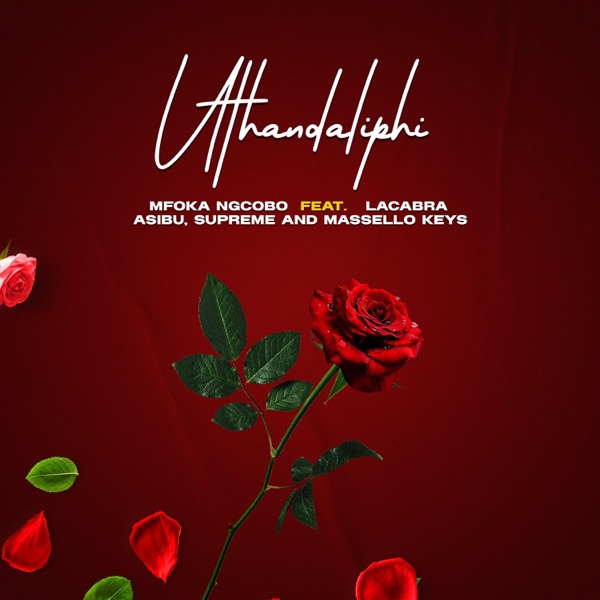 Uthandaliphi (feat. LaCabra, Supreme, Asibu & Massello keys)