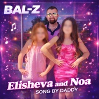 Elisheva and Noa song by Daddy - Single - BaL-Z