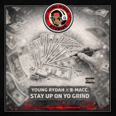 Stay Up On Yo Grind (feat. B-Macc) - Single