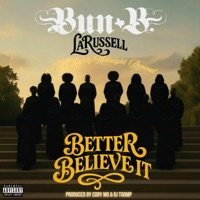 Better Believe It (feat. LaRussell & The Mighty Midnight Revival) - Single - Bun B & Cory Mo