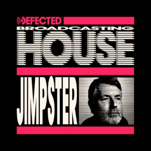 Jimpster: Defected Broadcasting House (DJ Mix)