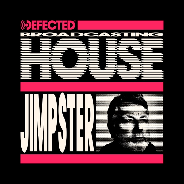Jimpster: Defected Broadcasting House (DJ Mix)