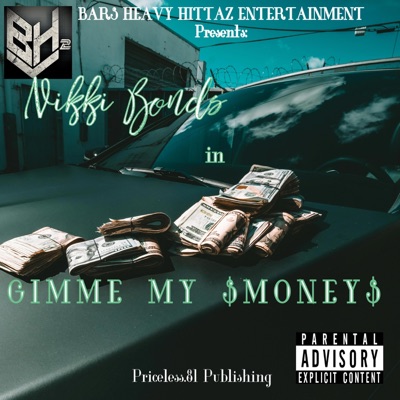 GimMe My $money$ (feat. Nikki Bonds) - Single