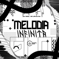 Melodia Infinita - Single - DJ WNZL, MC Lipe da 014 & Crystal Music Brasil