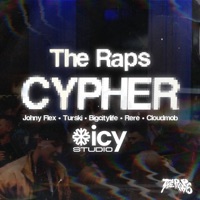 THE RAPS vol. 10 CYPHER (feat. Johny Flex, TURSKI, bigcitylife, Rere, CloudMob) - Single - ICY, The Raps & KWNK
