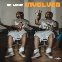 Involved (feat. Yung Reck) - Single - Dc Wave