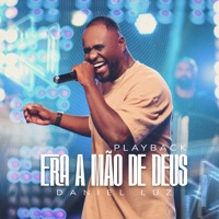 Era a Mão de Deus (Playback) - Single - Daniel Luz