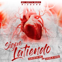 Sigue Latiendo - Single - Gayeta Mc & Double Eme
