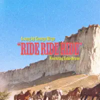Ride, Ride, Ride — GEORGE BIRGE & LUKE BRYAN