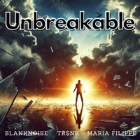 Unbreakable (feat. TR$NK & Maria Filippe) - Single - BlankNoise
